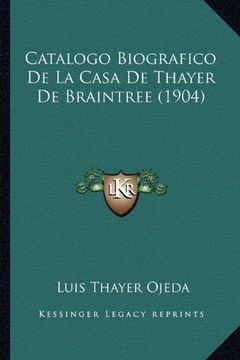 portada Catalogo Biografico de la Casa de Thayer de Braintree (1904) (in Spanish)