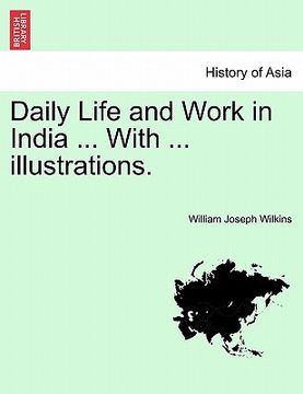 portada daily life and work in india ... with ... illustrations.