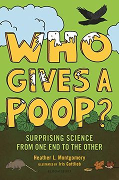 portada Who Gives a Poop? Surprising Science From one end to the Other (en Inglés)