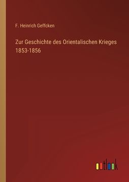 portada Zur Geschichte des Orientalischen Krieges 1853-1856 (en Alemán)