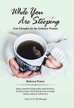 portada While you are Steeping: God-Thoughts for the Ordinary Woman (in English)