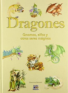 portada Dragones, gnomos , elfos y otras criaturas mágicas (Seres Imaginarios- vol. extra)