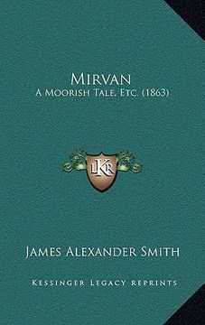 portada mirvan: a moorish tale, etc. (1863) (en Inglés)