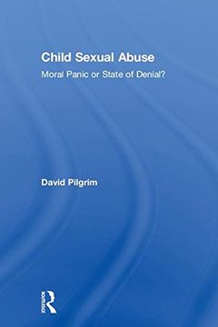 portada Child Sexual Abuse: Moral Panic or State of Denial? (en Inglés)