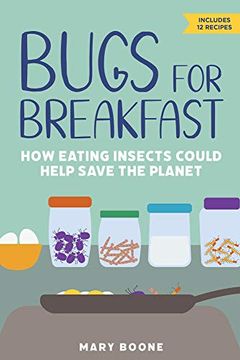 portada Bugs for Breakfast: How Eating Insects Could Help Save the Planet (in English)