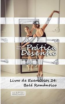 portada Prática Desenho - Livro de Exercícios 24: Balé Romântico (en Portugués)