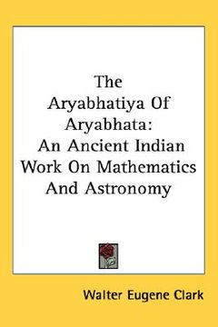 portada the aryabhatiya of aryabhata: an ancient indian work on mathematics and astronomy (in English)