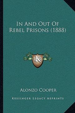 portada in and out of rebel prisons (1888)