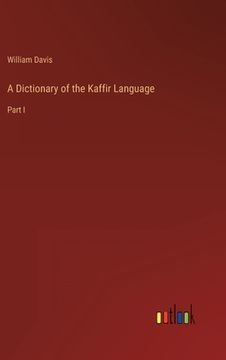 portada A Dictionary of the Kaffir Language: Part I (in English)