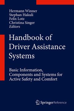 portada Handbook of Driver Assistance Systems: Basic Information, Components and Systems for Active Safety and Comfort (en Inglés)