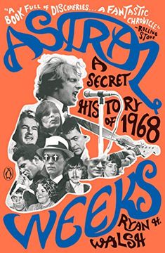 portada Astral Weeks: A Secret History of 1968 (in English)