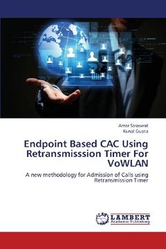 portada Endpoint Based CAC Using Retransmisssion Timer For VoWLAN