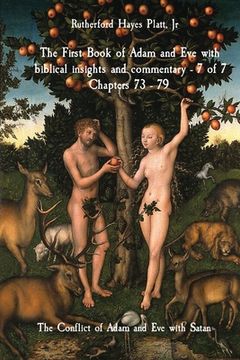 portada The First Book of Adam and Eve with biblical insights and commentary - 7 of 7 Chapters 73 - 79: The Conflict of Adam and Eve with Satan (en Inglés)