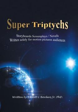 portada Super Triptychs: Storyboards Screenplays / Novels (in English)