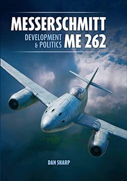 portada Messerschmitt Me 262: Development and Politics (en Inglés)