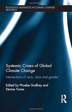 portada Systemic Crises of Global Climate Change: Intersections of Race, Class, and Gender (en Inglés)