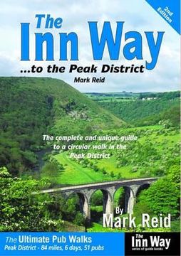 portada the inn way to the peak district: the complete and unique guide to a circular walk in the peak district. mark reid (en Inglés)