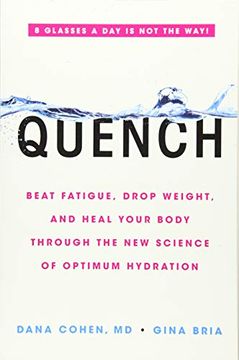 portada Quench: Beat Fatigue, Drop Weight, and Heal Your Body Through the new Science of Optimum Hydration (en Inglés)