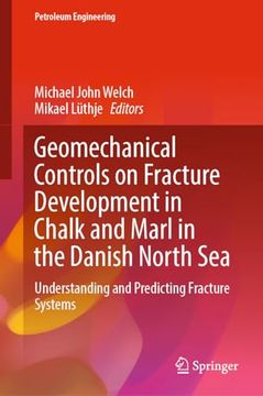 portada Geomechanical Controls on Fracture Development in Chalk and Marl in the Danish North Sea: Understanding and Predicting Fracture Systems (en Inglés)