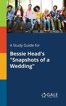 portada A Study Guide for Bessie Head's "Snapshots of a Wedding" (en Inglés)