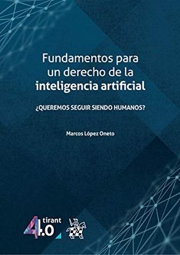 portada Fundamentos Para un Derecho de la Inteligencia Artificial (Tirant 4. 0) (in Spanish)