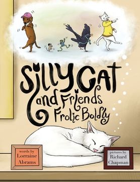 portada Silly Cat and Friends Frolic Boldly (en Inglés)