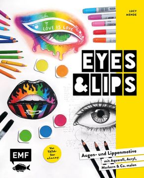 portada Eyes and Lips - vom Tiktok Star E. Li U. C. Ey Y: Trendige Augen- und Lippenmotive mit Aquarell, Acryl, Markern und co. Malen - mit Lucys Playlists Trendige Augen- und Lippenmotive mit Aquarell, Acryl, Markern und co. Malen - mit Lucys Playlists (en Alemán)