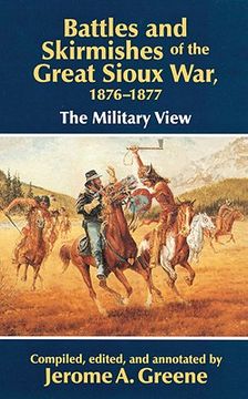 portada battles and skirmishes of the great sioux war, 1876-1877: the military view (en Inglés)