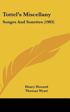 portada tottel's miscellany: songes and sonettes (1903) (en Inglés)