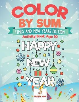 portada Color by Sum: Times and New Years Edition - Activity Book Age 10 (in English)