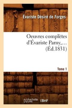 portada Oeuvres Complètes d'Évariste Parny. Tome 1 (Éd.1831) (en Francés)