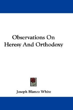portada observations on heresy and orthodoxy (en Inglés)