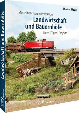 portada Modellbahnbau in Perfektion: Landwirtschaft und Bauernhöfe (en Alemán)