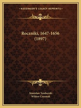 portada Roczniki, 1647-1656 (1897) (en Polaco)