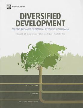 portada Diversified Development: Making the Most of Natural Resources in Eurasia (Europe and Central Asia Studies)