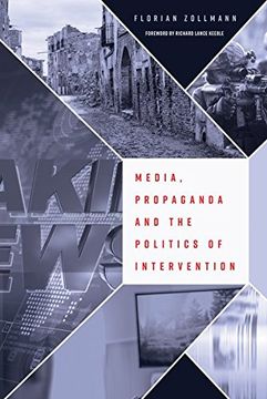 portada Media, Propaganda and the Politics of Intervention