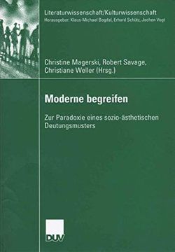 portada Moderne Begreifen: Zur Paradoxie Eines Sozio-Ästhetischen Deutungsmusters (Literaturwissenschaft (en Alemán)