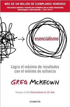 portada Esencialismo (10º Aniversario): Logra el Máximo de Resultados con el Mínimo Esfuerzo (in Spanish)