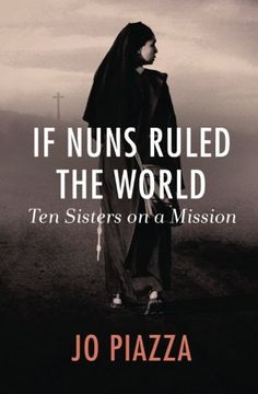 portada If Nuns Ruled the World: Ten Sisters on a Mission (in English)