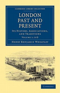portada London Past and Present 3 Volume Paperback Set: London Past and Present - Volume 1 (Cambridge Library Collection - British and Irish History, General) (en Inglés)