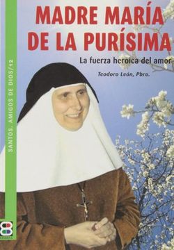 portada MADRE MARIA DE LA PURISIMA (12) SANTOS CRISTIANOS EJEMPLARES (in Spanish)