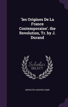 portada 'les Origines De La France Contemporaine'. the Revolution, Tr. by J. Durand