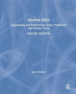 portada Modern MIDI: Sequencing and Performing Using Traditional and Mobile Tools (en Inglés)