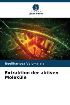 portada Extraktion der aktiven Moleküle (en Alemán)