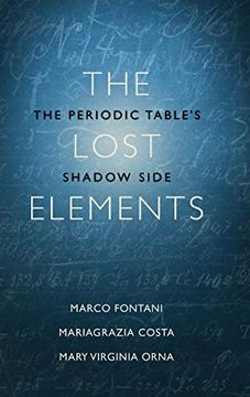 portada The Lost Elements: The Periodic Table's Shadow Side (en Inglés)