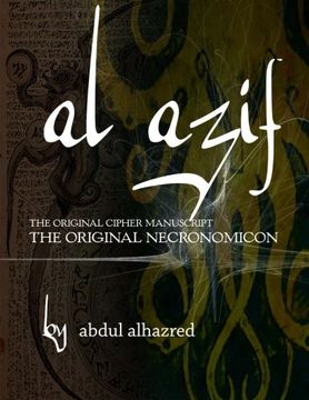 portada Al Azif: The Original Cipher Manuscript: (The Original Necronomicon) (in English)