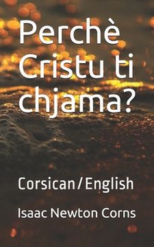 portada Perchè Cristu ti chjama?: Corsican/English (en Corso)