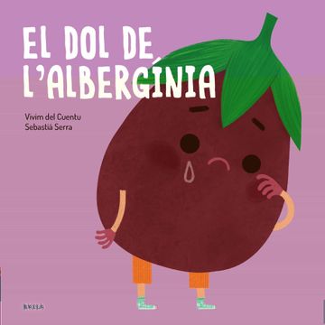 portada El dol de L&#39; Albergínia: 3 (Fruites i Verdures) (libro en Catalán)