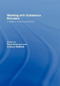 portada working with substance misusers: a guide to theory and practice (en Inglés)
