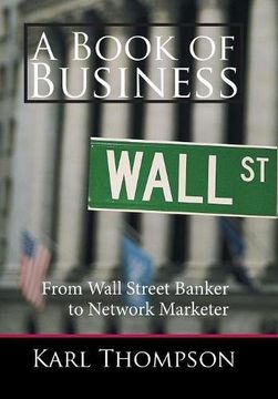 portada A Book of Business: From Wall Street Banker to Network Marketer (en Inglés)